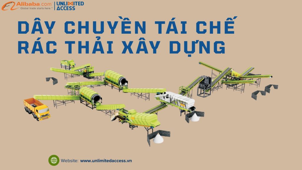 DÂY CHUYỀN TÁI CHẾ RÁC THẢI XÂY DỰNG