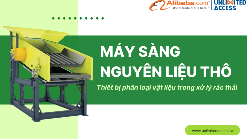 MÁY SÀNG NGUYÊN LIỆU THÔ